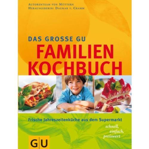 das grosse GU Familienkochbuch: frische Jahreszeitenküche