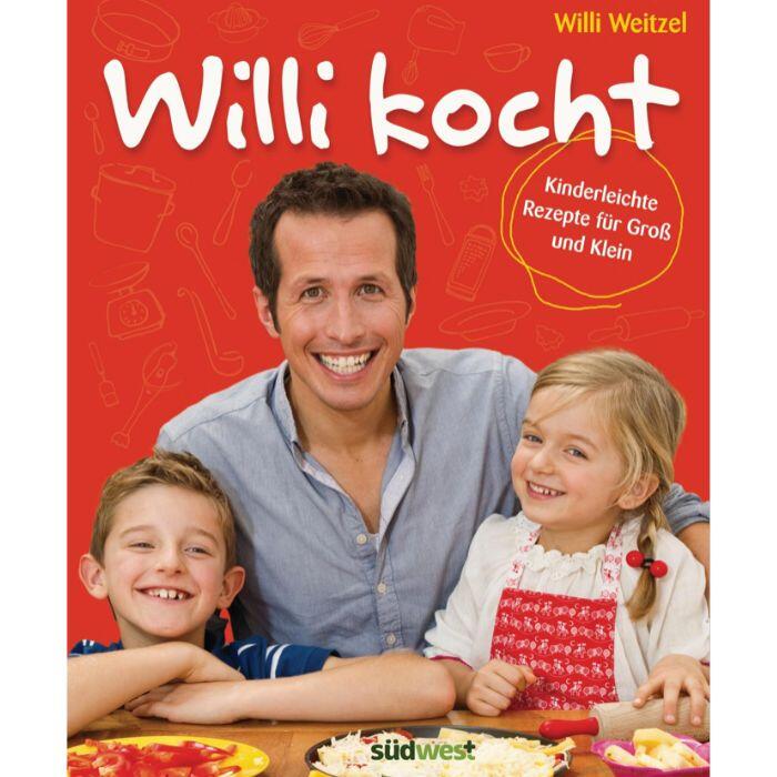Willi kocht: Kinderleichte Rezepte für Groß und Klein